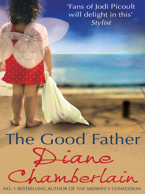 Title details for The Good Father by Diane Chamberlain - Available